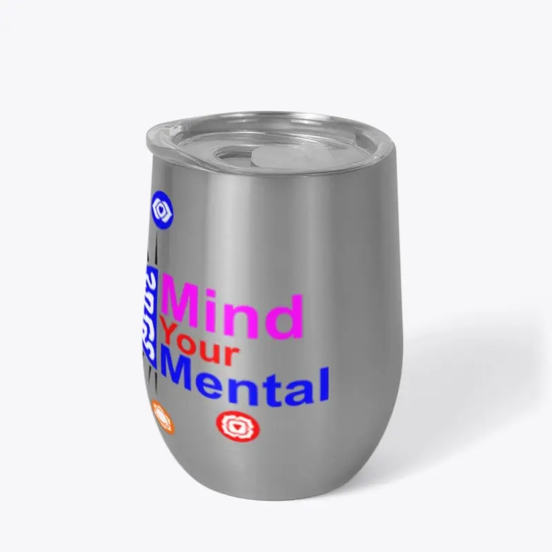 Mind Your Mental